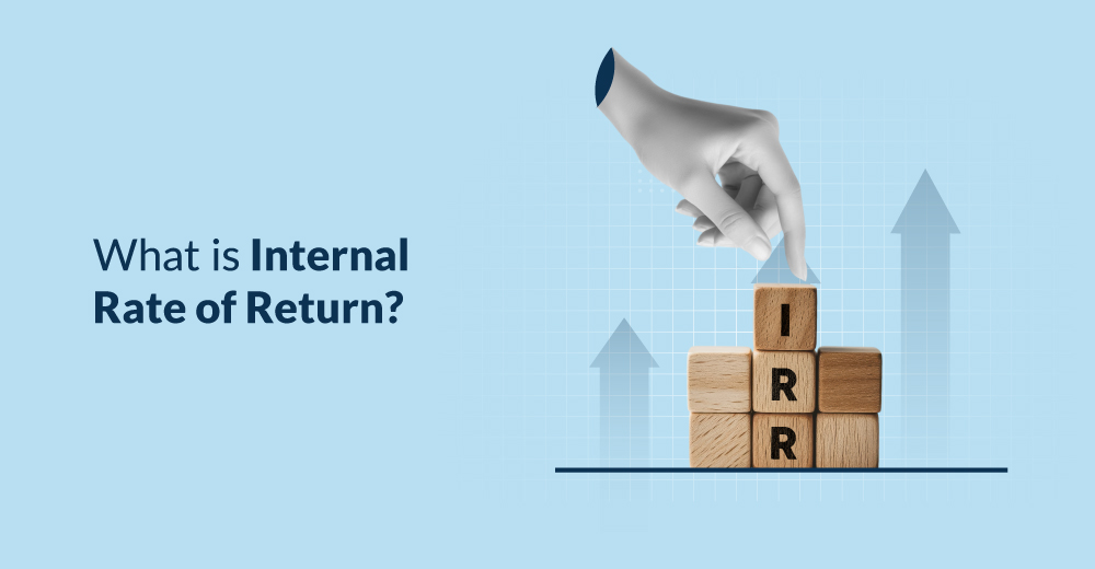 What Is the Internal Rate of Return?