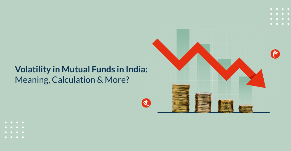 Volatility in Mutual Funds in India: Meaning, Calculation & More?