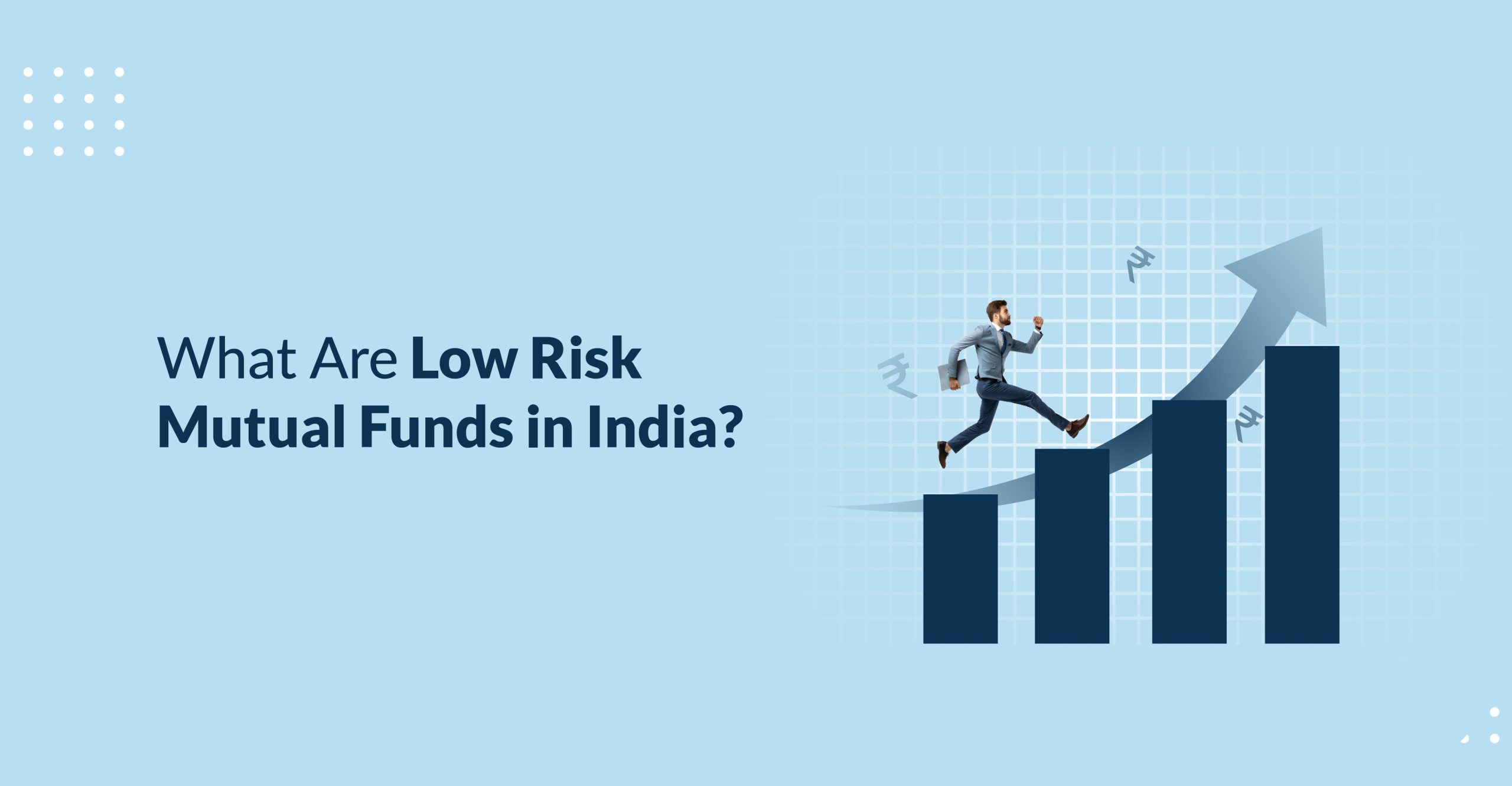 What Are Low Risk Mutual Funds in India?