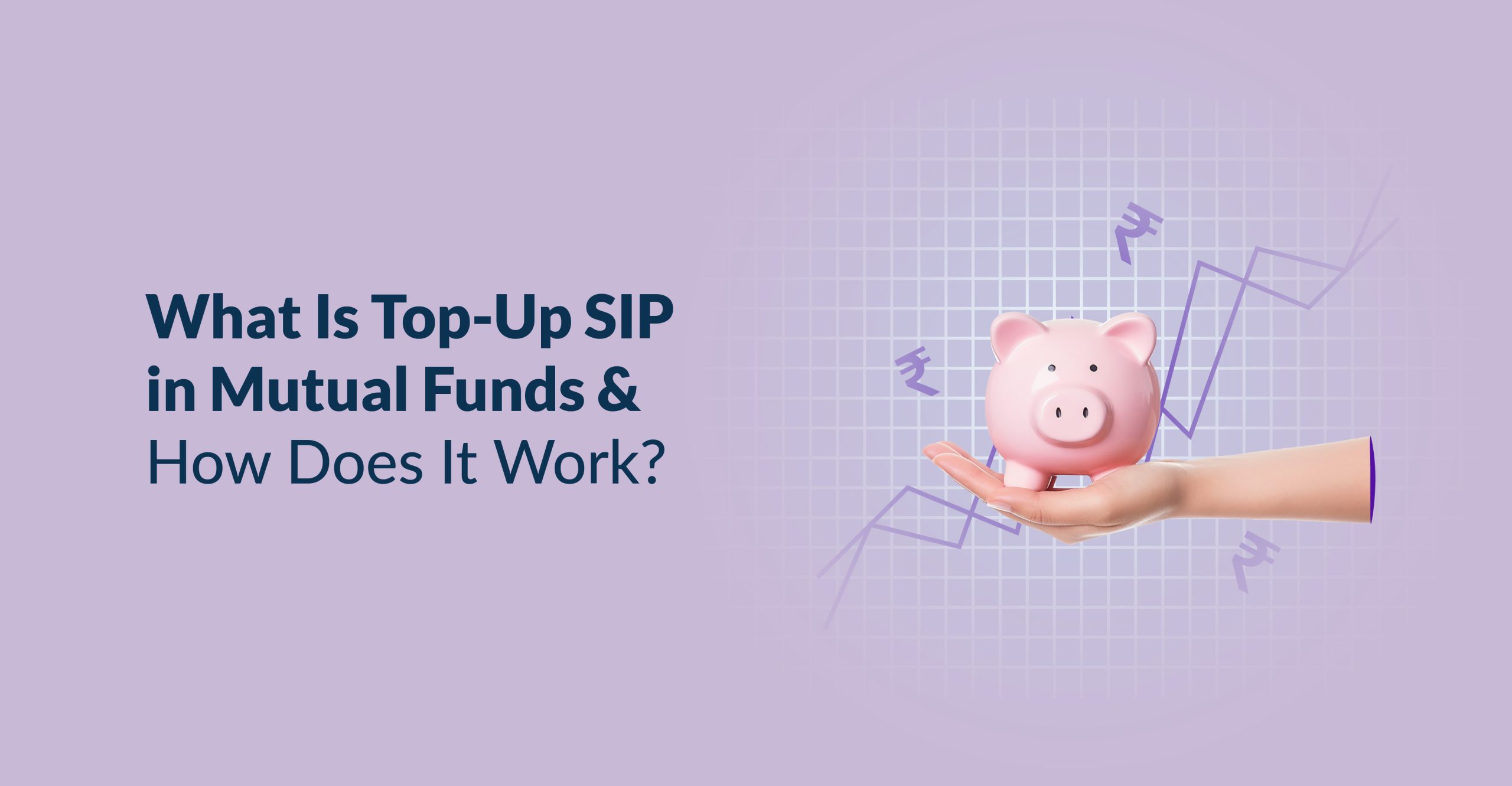What Is Top-Up SIP in Mutual Funds & How Does It Work?