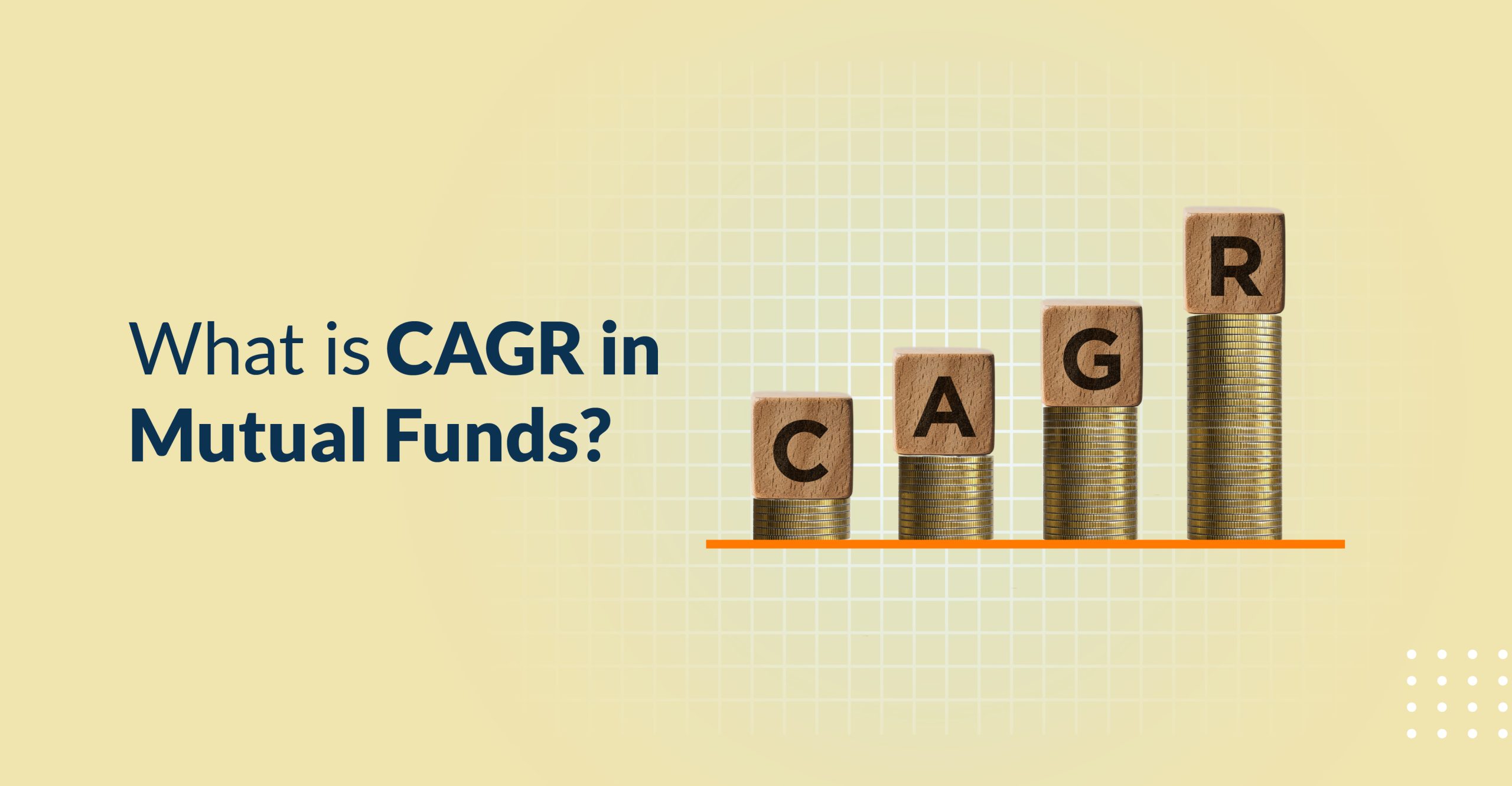 What Is CAGR in Mutual Funds?